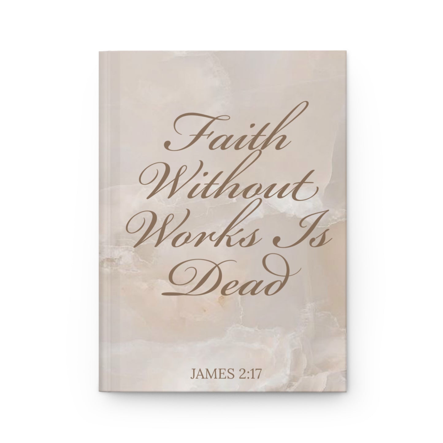 “FAITH WITHOUT WORKS” HARDCOVER JOURNAL