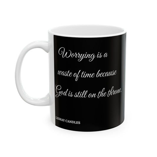 "GOD IS STILL ON THE THRONE CERAMIC MUG"